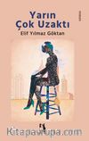 Yarın Çok Uzaktı