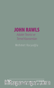John Rawls: Adalet Teorisi ve Temel Kavramları