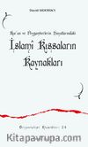 Kur’an ve Peygamberlerin Hayatlarındaki İslamî Kıssaların Kaynakları