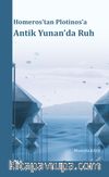 Homeros’tan Plotinos’a Antik Yunan’da Ruh