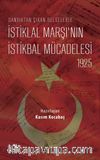 Sandıktan Çıkan Belgelerle  İstiklal Marşı’nın İstikbal Mücadelesi