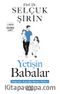 Yetişin Babalar & Doğumdan Ergenliğe Babalık Rehberi