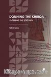 Donning the Khirqa: Entering the Ṣūfī Path