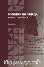 Donning the Khirqa: Entering the Ṣūfī Path