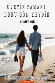 Üveyik Zamanı Duru Göl'deydik