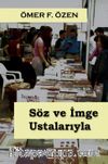 Söz ve İmge Ustalarıyla