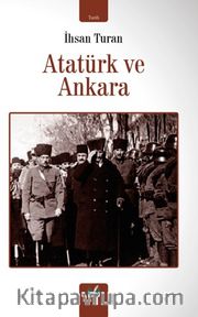Atatürk ve Ankara