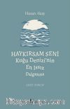 Haykırsam Seni Kuğu Denizi'nin En Issız Dalgasına