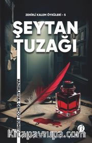 Şeytan Tuzağı / Zehirli Kalem Öyküleri 5 