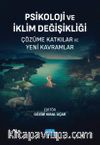 Psikoloji ve İklim Değişikliği & Çözüme Katkılar ve Yeni Kavramlar