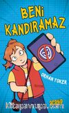 Beni Kandıramaz