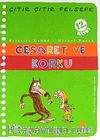 Cesaret ve Korku / Çıtır Çıtır Felsefe (11. Kitap)