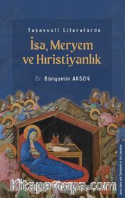 Tasavvufî Literatürde İsa-Meryem ve Hıristiyanlık