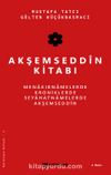 Akşemseddin Kitabı & Menakıbnamelerde, Kroniklerde, Seyahatnamelerde Akşemseddin