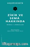 Zikir ve Sema Hakkında & Risale-i Zikrullah