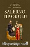 Salerno Tıp Okulu & Orta Çağ'da İslam Tıbbının Batı Tıbbına Etkisi