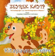 Zeyrek Kayıp <br /> Arkadaşlığın ve Yardımlaşmanın Masalı