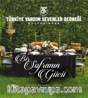 Türkiye Yardım Sevenler Derneği Mutfağından <br /> Bir Sofranın Gücü