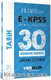 2026 E-KPSS Tüm Adaylar İçin Genel Kültür Tarih Tamamı Çözümlü 30 Deneme Sınavı