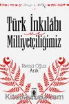 Türk İnkılabı ve Milliyetçiliğimiz