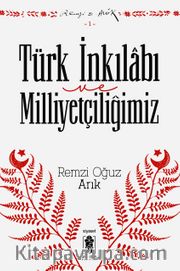 Türk İnkılabı ve Milliyetçiliğimiz
