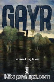 Gayr : Gece Lacivert, Ben Gri