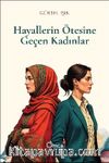 Hayallerin Ötesine Geçen Kadınlar