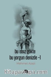 Bu Issız Gökte <br /> Bu Yorgun Denizde 1