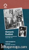 Osmanlı Kudüsü Ortodoks Bir Arap Müzisyenin Anıları 1904-1917