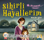 Sihirli Hayallerim <br /> Bir Kuantum Masalı