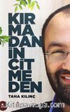 Kırmadan incitmeden Dalları Gökte Bir Ağaç