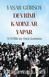 Devrimi Kadınlar Yapar & Atatürk’ün Öncü Kadınları