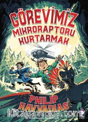 Görevimiz Mikroraptoru Kurtarmak 