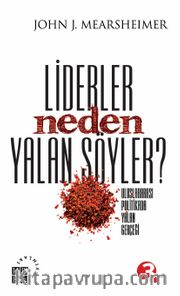 Liderler Neden Yalan Söyler? <br /> Uluslararası Politikada Yalan Gerçeği