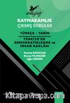 İmtiyaz Kaymakamlık Çıkmış Sorular Türkçe - Tarih - Türkiye'de Demokratikleşme ve İnsan Hakları