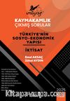 İmtiyaz Kaymakamlık Çıkmış Sorular Türkiye'nin Sosyo-Ekonomik Yapısı ve İktisat