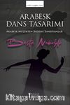 Arabesk Dans Tasarımı & Arabesk Müzikten Bedene Yansıyanlar