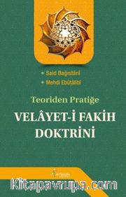Teoriden Pratiğe Velayet-i Fakih Doktrini