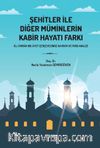 Şehitler İle Diğer Müminlerin Kabir Hayatı Farkı