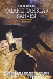Yalancı Tanıklar Kahvesi