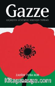 Gazze: Geçmişten Günümüze Direnişin Toprağı