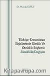 Türkiye-Ermenistan İlişkilerinde Kimlik ve Ötekilik Söylemi: Süreklilik/Değişim