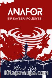 Anafor <br /> Bir Kayseri Polisiyesi