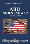 ABD Neden Batıyor? & Doların Akıbeti 
