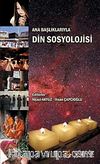 Ana Başlıklarıyla Din Sosyolojisi