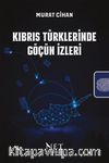 Kıbrıs Türklerinde Göçün İzleri