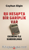 Bu Hesapta Bir Gariplik Var & Ekonomi ile Kandırılmak