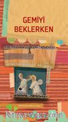 Gemiyi Beklerken