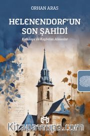 Helenendorf’un Son Şahidi <br /> Kafkasya’da Kaybolan Almanlar