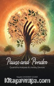 Pause and Ponder  (Quatrains Analyses<br />Literary Devices)